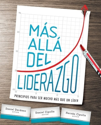 Más allá del liderazgo Softcover Beyond Leadership by Dardano, Daniel