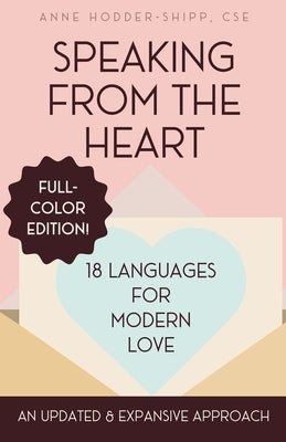 Speaking from the Heart: 18 Languages for Modern Love by Hodder-Shipp, Anne