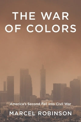 The War of Colors by Robinson, Marcel