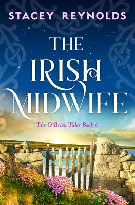 The Irish Midwife by Reynolds, Stacey