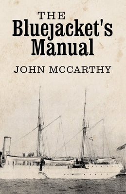 The Bluejacket's Manual by McCarthy, John