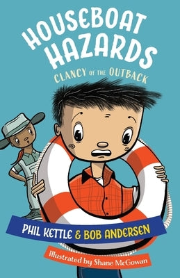 Houseboat Hazards: Clancy of the Outback series by Kettle, Phil