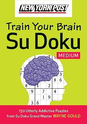 New York Post Train Your Brain Su Doku: Medium by Gould, Wayne