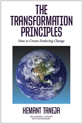 The Transformation Principles: How to Create Enduring Change by Taneja, Hemant