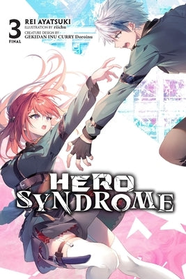 Hero Syndrome, Vol. 3 (Light Novel) by Ayatsuki, Rei