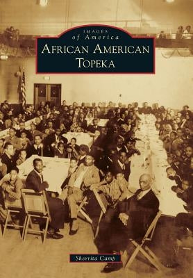 African American Topeka by Camp, Sherrita