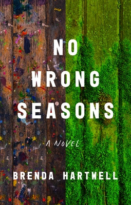 No Wrong Seasons by Hartwell, Brenda
