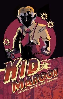 Kid Maroon by Cantwell, Christopher