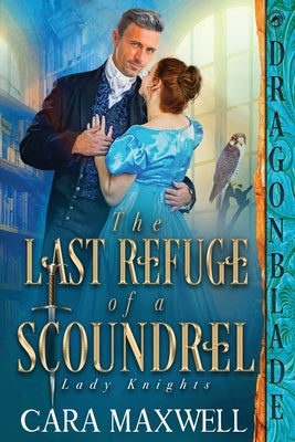 The Last Refuge of a Scoundrel by Maxwell, Cara