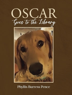 Oscar Goes to the Library by Burress Pence, Phyllis