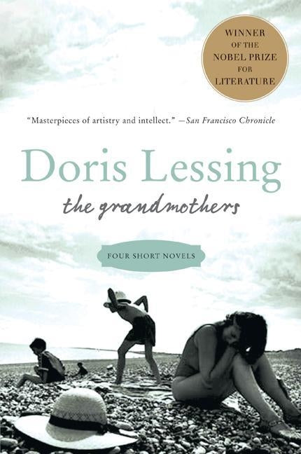 The Grandmothers: Four Short Novels by Lessing, Doris