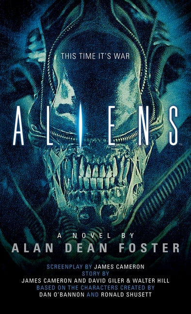 Aliens: The Official Movie Novelization by Foster, Alan Dean
