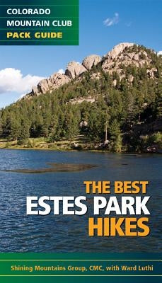The Best Estes Park Hikes by Shining Mountains Group of the Colorado
