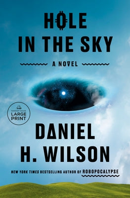 Hole in the Sky by Wilson, Daniel H.