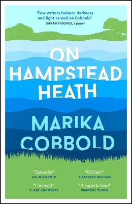 On Hampstead Heath: A Delightfully Sharp and Witty Comedy of Errors by Cobbold, Marika