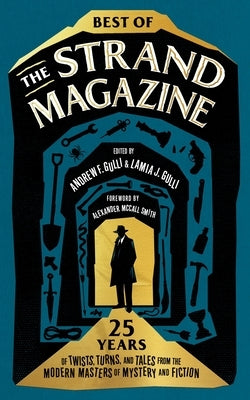 Best of the Strand Magazine: 25 Years of Twists, Turns, and Tales from the Modern Masters of Mystery and Fiction by Gulli, Lamia J.
