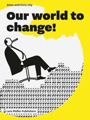 Our World to Change! by Baur, Ruedi