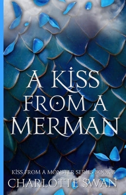 A Kiss From a Merman by Swan, Charlotte