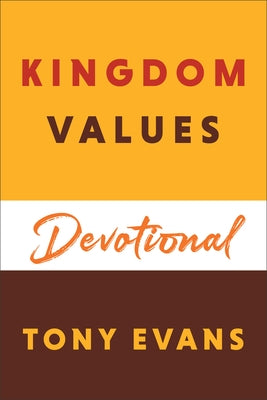 Kingdom Values Devotional by Evans, Tony