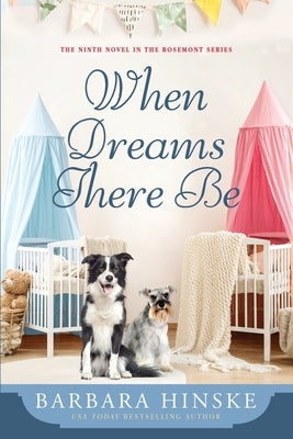 When Dreams There Be by Hinske, Barbara