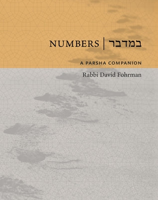 Numbers: A Parsha Companion by Fohrman, David