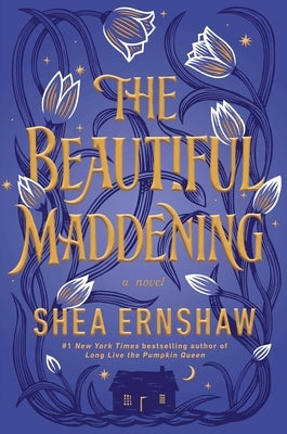 The Beautiful Maddening by Ernshaw, Shea