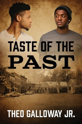 Taste of the Past by Galloway, Theo, Jr.