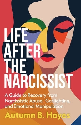Life After The Narcissist by B. Hayes, Autumn