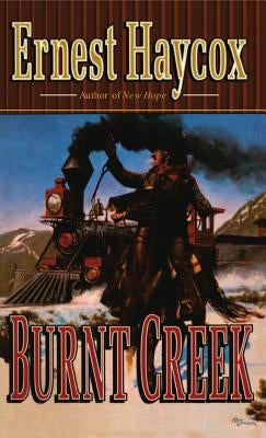Burnt Creek by Haycox, Ernest