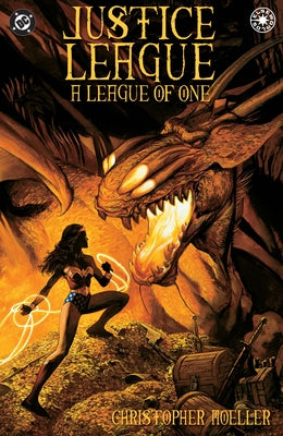 Jla: A League of One: Deluxe Edition by Moeller, Christopher