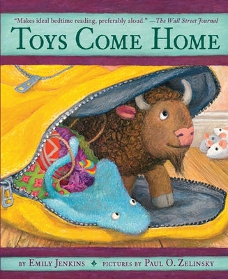 Toys Come Home: Being the Early Experiences of an Intelligent Stingray, a Brave Buffalo, and a Brand-New Someone Called Plastic by Jenkins, Emily