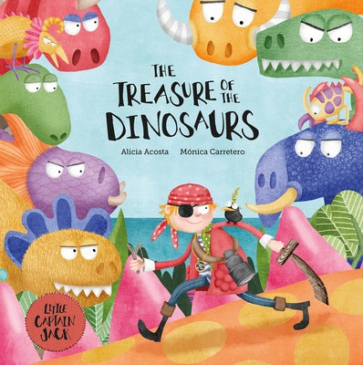 The Treasure of the Dinosaurs by Acosta, Alicia