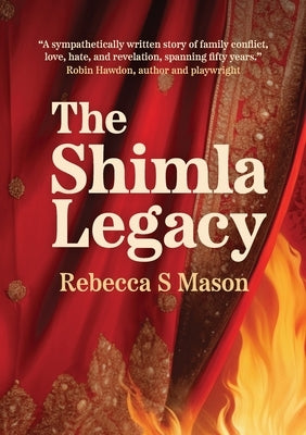 The Shimla Legacy by Mason, Rebecca S.