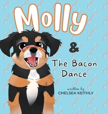 Molly & The Bacon Dance by Keithly, Chelsea