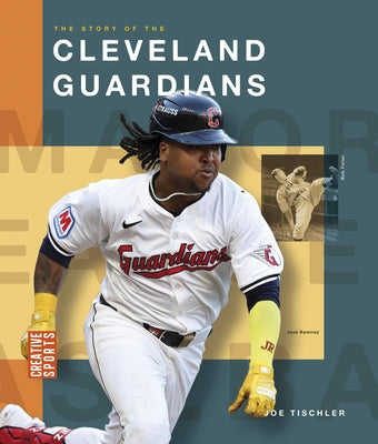The Story of the Cleveland Guardians by Tischler, Joe