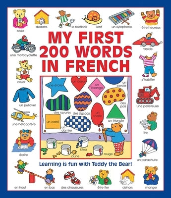 My First 200 Words in French: Learning Is Fun with Teddy the Bear! by Dopffer, Guillaume