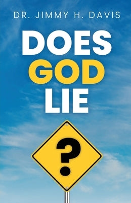 Does God Lie? by Davis, Jimmy H.