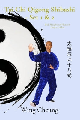 Tai Chi Qigong Shibashi - Set 1 & 2 by Cheung, Wing