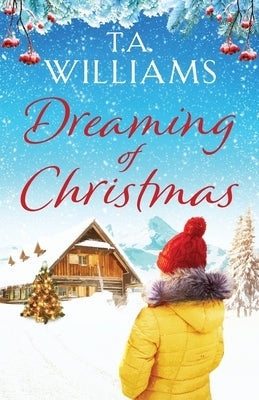 Dreaming of Christmas by Williams, T. A.