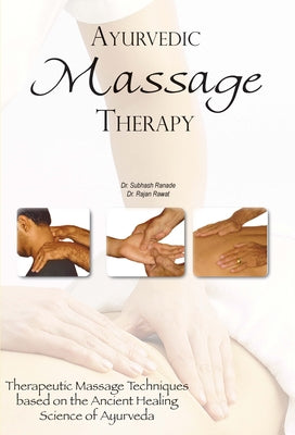 Ayurvedic Massage Therapy by Ranade, Subhash