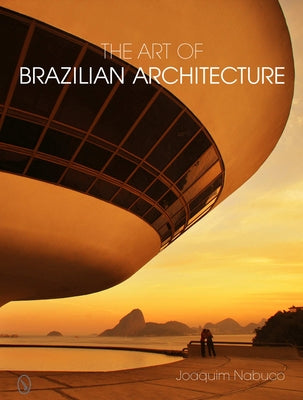 The Art of Brazilian Architecture by Nabuco, Joaquim