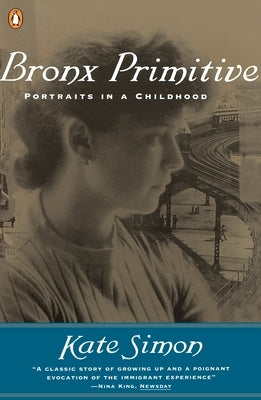 Bronx Primitive: Portraits in a Childhood by Simon, Kate