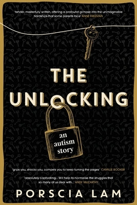 The Unlocking: An Autism Story by Lam, Porscia