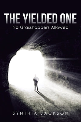 The Yielded One: No Grasshoppers Allowed by Jackson, Synthia
