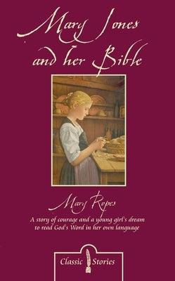 Mary Jones and Her Bible by Ropes, Mary