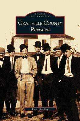 Granville County Revisited by Bowling, Lewis