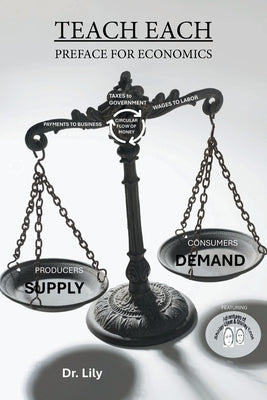 Teach Each: Preface for Economics by Dr Lily