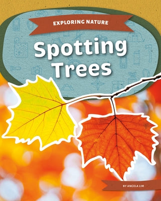 Spotting Trees by Lim, Angela