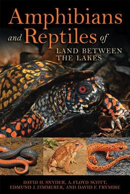 Amphibians and Reptiles of Land Between the Lakes by Zimmerer, Edmund J.