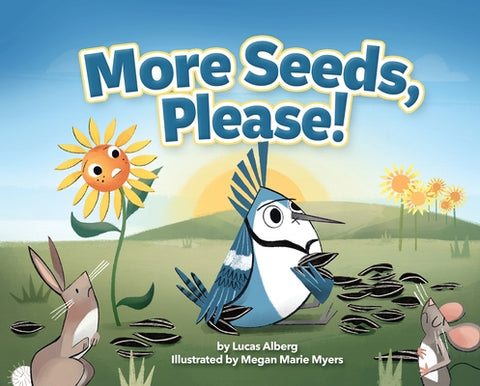 More Seeds, Please! by Alberg, Lucas